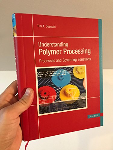 Imagen de archivo de Understanding Polymer Processing 1E: Processes and Governing Equations a la venta por HPB-Red