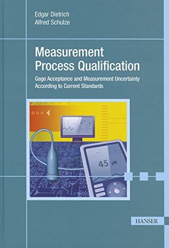 Beispielbild fr Measurement Process Qualification: Gage Acceptance and Measurement Uncertainty According to Current Standards zum Verkauf von Buchpark