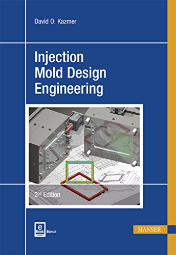 Imagen de archivo de Injection Mold Design Engineering 2E a la venta por Goodwill