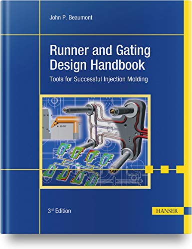 Stock image for Runner and Gating Design Handbook 3E: Tools for Successful Injection Molding for sale by Lucky's Textbooks