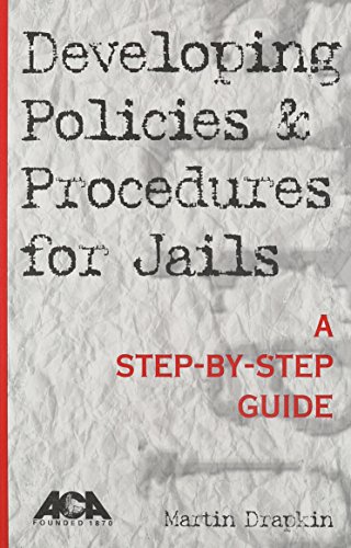 Developing Policies & Procedures for Jails: A Step-By-Step Guide