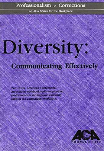 Diversity: Communicating Effectively (Professionalism in Corrections) (9781569910856) by Dupont, M. Kay; Halasz, Ida M.; American Correctional Association