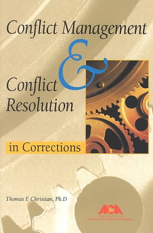 Beispielbild fr Conflict Management and Conflict Resolution in Corrections zum Verkauf von BooksRun