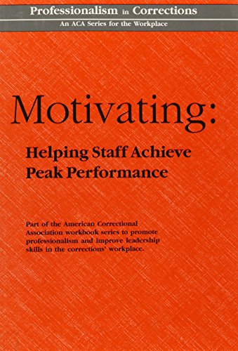 Motivating: Helping Staff Achieve Peak Performance (9781569911006) by Halasz, Ida M.