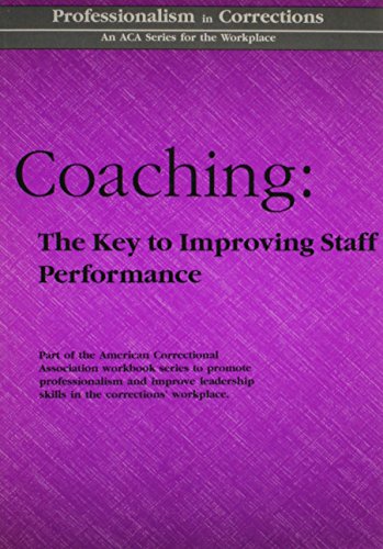 Beispielbild fr Coaching: The Key to Improving Staff Performance (Professionalism in Corrections) zum Verkauf von Goodwill San Antonio