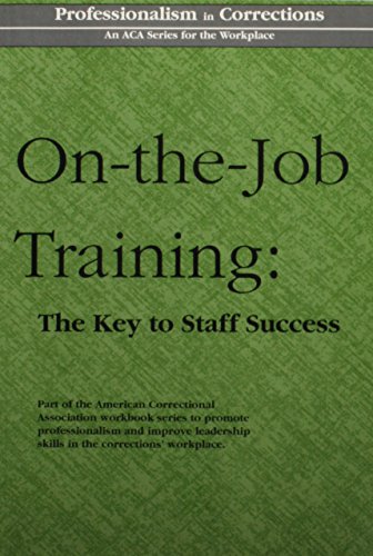 On-The-Job Training: The Key to Staff Success (9781569911044) by Cadwell, Charles M.; Halasz, Ida M.