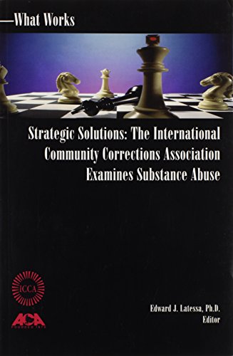 9781569911082: Strategic Solutions: The International Community Corrections Association Examines Substance Abuse