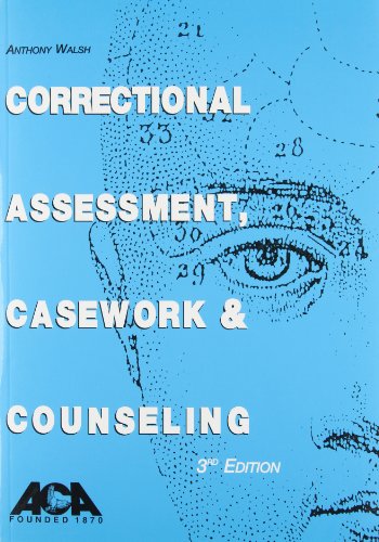 Stock image for Correctional Assessment, Casework and Counseling for sale by Better World Books