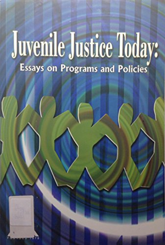 Beispielbild fr Juvenile Justice Today: Essays on Programs and Policies zum Verkauf von Irish Booksellers