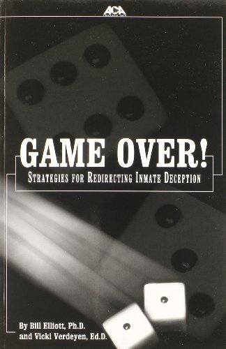 Stock image for Game Over!: Strategies for Redirecting Inmate Deception for sale by ThriftBooks-Dallas