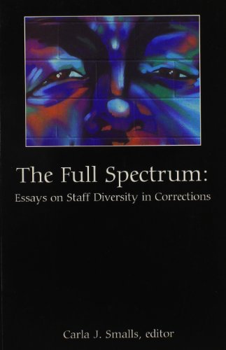 Stock image for The Full Spectrum: Essays on Staff Diversity in Corrections for sale by HPB-Red