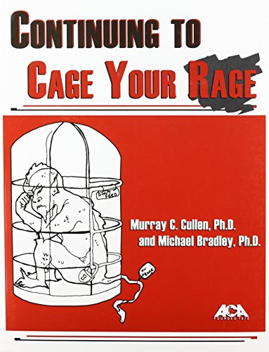 Continuing to Cage Your Rage Workbook (9781569912362) by Murray C. Cullen; Michael Bradley