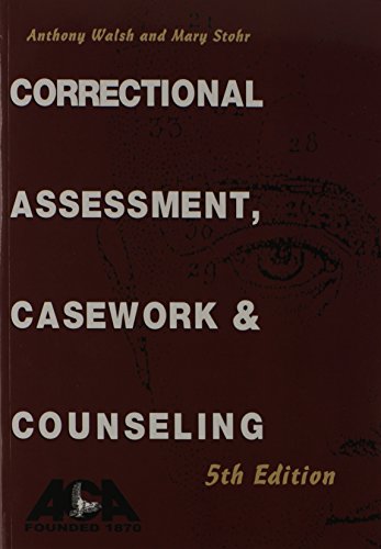 Beispielbild fr Correctional Assessment, Casework, and Counseling, 5th Edition zum Verkauf von Better World Books