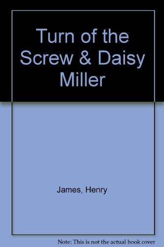 Stock image for The Turn of the Screw & Daisy Miller for sale by HPB-Emerald