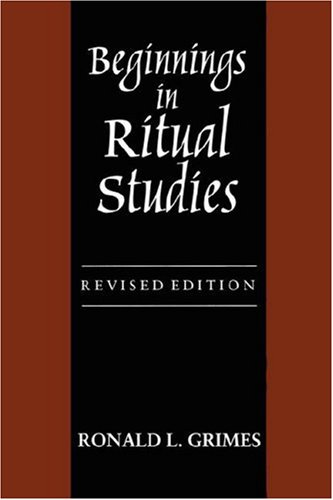 Stock image for Beginnings in Ritual Studies for sale by Better World Books