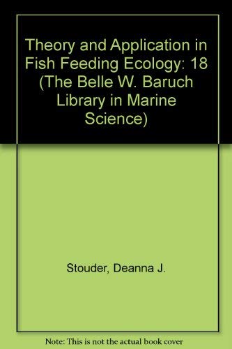 Stock image for Theory and Application in Fish Feeding Ecology (Belle Baruch Marine Science) for sale by HPB-Red