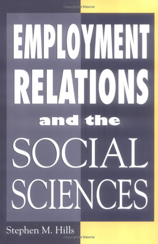 Imagen de archivo de Employment Relations and the Social Sciences (Studies in Industrial Relations) a la venta por HPB Inc.