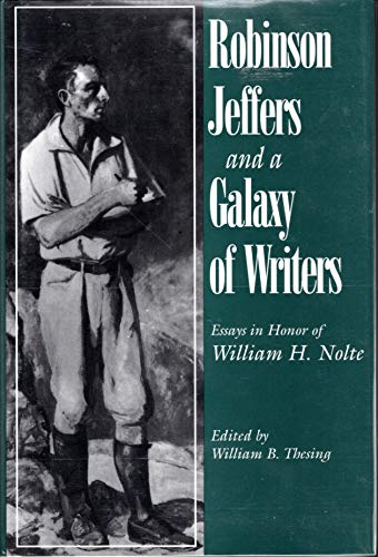 9781570030437: Robinson Jeffers and a Galaxy of Writers: Essays in Honor of William H.Nolte