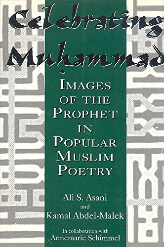 Stock image for Celebrating Muhammad: Images of the Prophet in Popular Muslim Poetry (Studies in Comparative Religion) for sale by Bearly Read Books