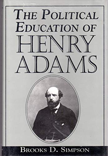 Imagen de archivo de The Political Education of Henry Adams a la venta por HPB-Red