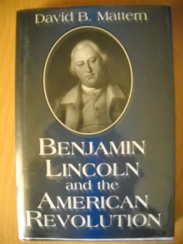 Beispielbild fr Benjamin Lincoln and the American Revolution zum Verkauf von Ergodebooks