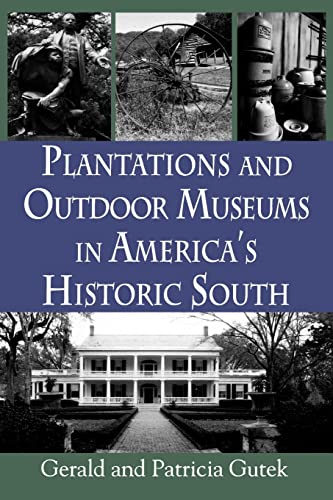 Stock image for Plantations and Outdoor Museums in America's Historic South for sale by HPB-Emerald