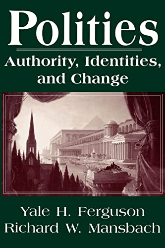 Imagen de archivo de Polities: Authority, Identities, and Change (Studies in International Relations) a la venta por Ergodebooks