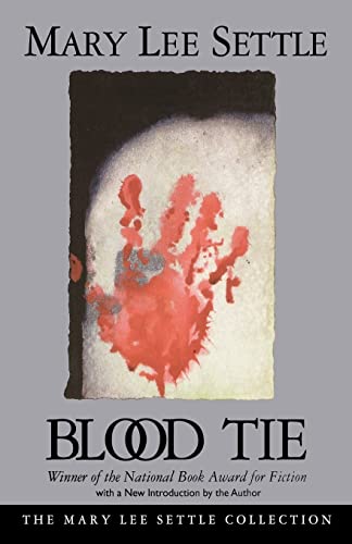 Stock image for Blood Tie (Mary Lee Settle Collection) for sale by Wonder Book