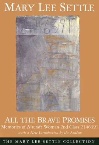 9781570031007: All the Brave Promises: Memories of Aircraft Woman 2nd Class 2146391
