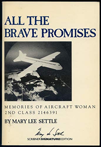9781570031007: All the Brave Promises: Memories of Aircraft Woman 2nd Class 2146391: Memories of Aircraft Woman Second Class 2146391