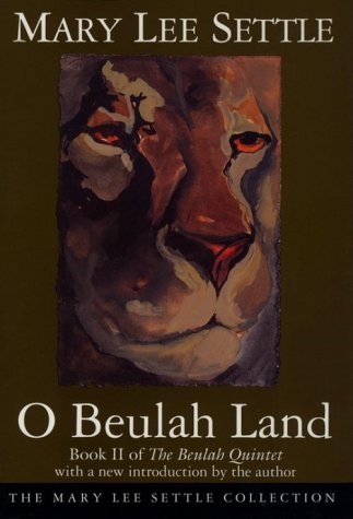 9781570031151: O Beulah Land: Book II of the Beulah Quintet (Beulah Quintet/Mary Lee Settle)