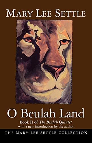 Imagen de archivo de O Beulah Land: Book II of the Beulah Quintet (Mary Lee Settle Collection) a la venta por Save With Sam