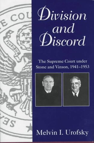 Division and Discord: The Supreme Court Under Stone and Vinson