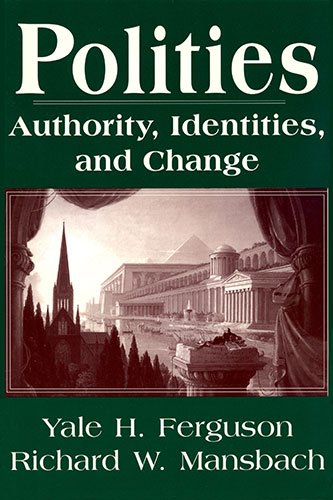 Stock image for Polities: Authority, Identities, and Change for sale by AFTER WORDS OF ANN ARBOR