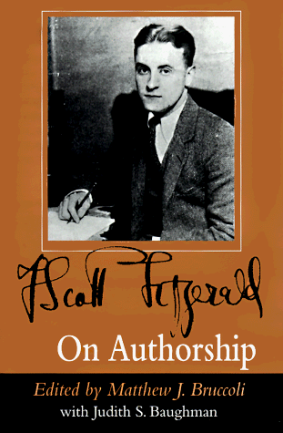 Beispielbild fr F. Scott Fitzgerald on Authorship zum Verkauf von Better World Books