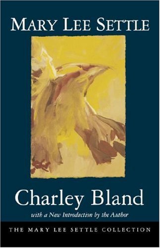 9781570031496: Charley Bland (Mary Lee Settle Collection)