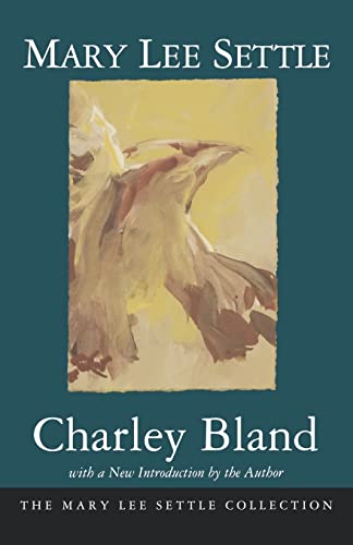 9781570031496: Charley Bland (Mary Lee Settle Collection)