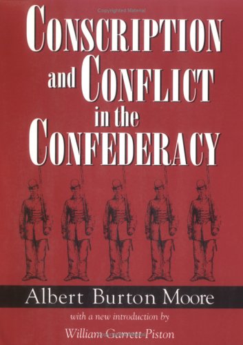 9781570031526: Conscription and Conflict in the Confederacy (Southern Classics)