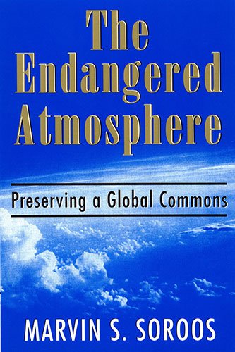 THE ENDANGERED ATMOSPHERE. Preserving A Global Commons.