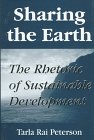 Stock image for Sharing the Earth: The Rhetoric of Sustainable Development for sale by ThriftBooks-Dallas