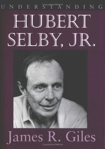 Beispielbild fr Understanding Hubert Selby, Jr. (Understanding Contemporary American Literature) zum Verkauf von AwesomeBooks