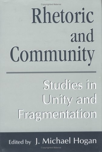 Stock image for Rhetoric and Community: Studies in Unity and Fragmentation (Studies in Rhetoric/Communication) for sale by Rosario Beach Rare Books