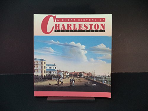 Stock image for A Short History of Charleston for sale by SecondSale