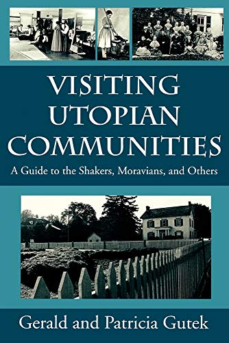 9781570032103: Visiting Utopian Communities: A Guide to the Shakers, Moravians, and Others