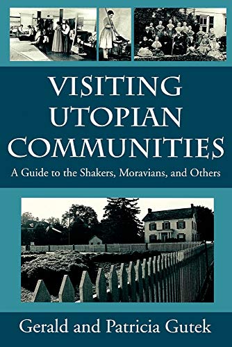 Stock image for Visiting Utopian Communities : Guide to the Shakers, Moravians and Others for sale by Better World Books