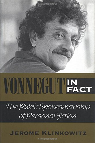 Beispielbild fr Vonnegut in Fact : The Public Spokesmanship of Personal Fiction zum Verkauf von Better World Books