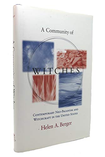 Stock image for A Community of Witches : Contemporary Neo-Paganism and Witchcraft in the United States for sale by Better World Books