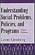 Beispielbild fr Understanding Social Problems, Policies and Programs (Social Problems and Social Issues) zum Verkauf von Poverty Hill Books