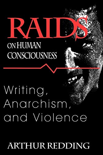 9781570032769: Raids on Human Consciousness: Writing, Anarchism, and Violence (Cultural Frames, Framing Culture)