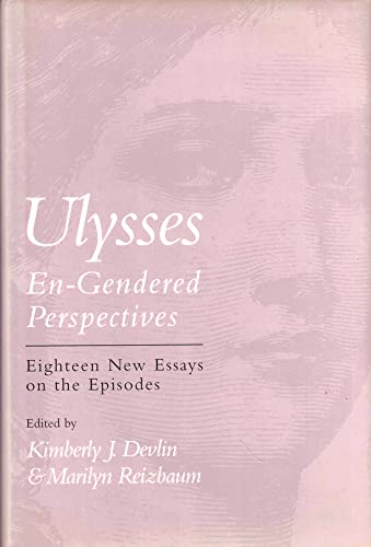 Stock image for Ulysses---En-Gendered Perspectives: Eighteen New Critical Essays on the Episodes (Cultural Frames, Framing Culture) for sale by Books From California